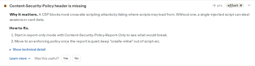 The Content-Security-Policy finding on a page with inline scripts and no policy: the warning title, why a policy matters, the two fix steps starting with report-only mode, and the evidence line saying neither CSP header was sent